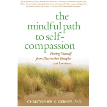 Mindful Path to Self-Compassion Christopher K. Ger