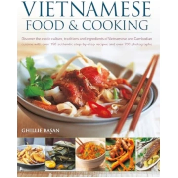 Vietnamese Food & Cooking, Discover the exotic cul