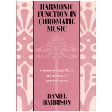 Lietots - Harmonic Function in Chromatic Music: A 