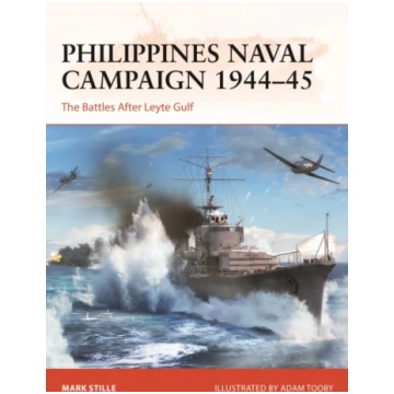 Philippines Naval Campaign 1944–45 Mark Stille