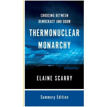 Thermonuclear Monarchy: Choosing Between Democracy