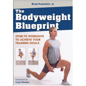 Bodyweight Blueprint Kolowich, Brad, Jr