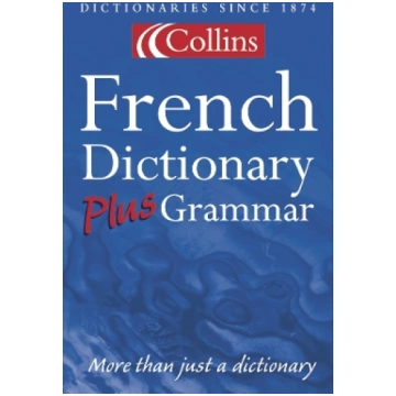 Collins French Dictionary Plus Grammar 3rd Revised