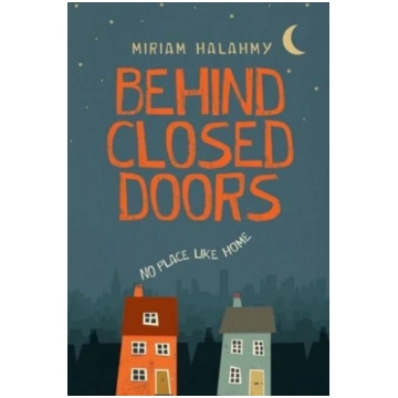 Behind Closed Doors MIRIAM HALAHMY