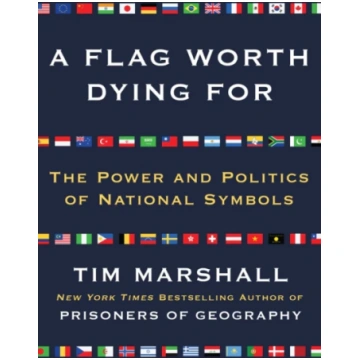 Flag Worth Dying For Tim Marshall