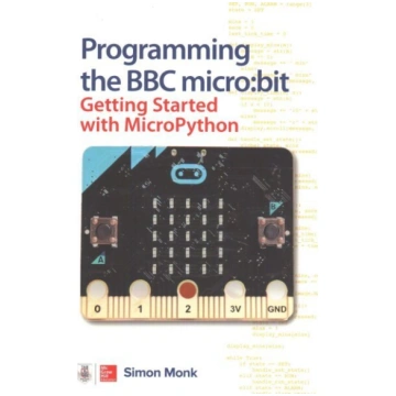 Programming the BBC micro:bit: Getting Started wit