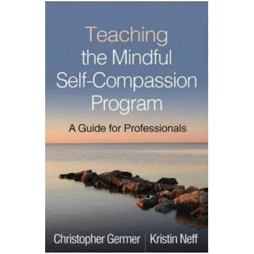 Teaching the Mindful Self-Compassion Program Chris