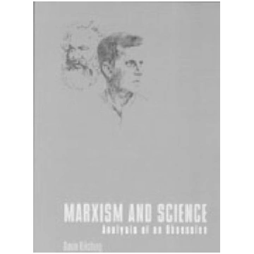 Marxism and Science: Analysis of an Obsession