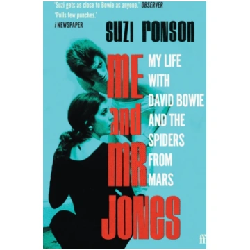Me and Mr Jones, My Life with David Bowie and the 