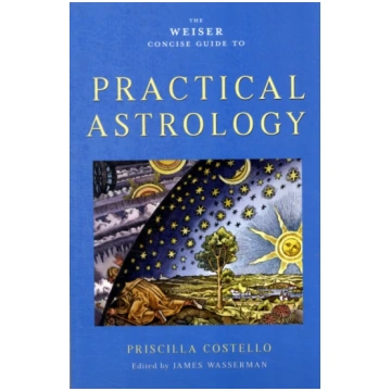 Weiser Concise Guide to Practical Astrology Prisci