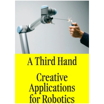 A Third Hand: Creative Applications for Robotics T
