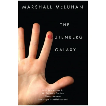 Gutenberg Galaxy Marshall McLuhan