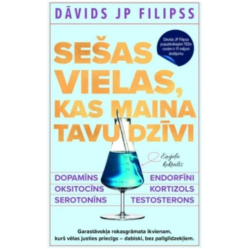 Sešas vielas, kas maina tavu dzīvi. Dopamīns, oksi
