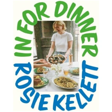 In for Dinner: 101 delicious & affordable recipes 